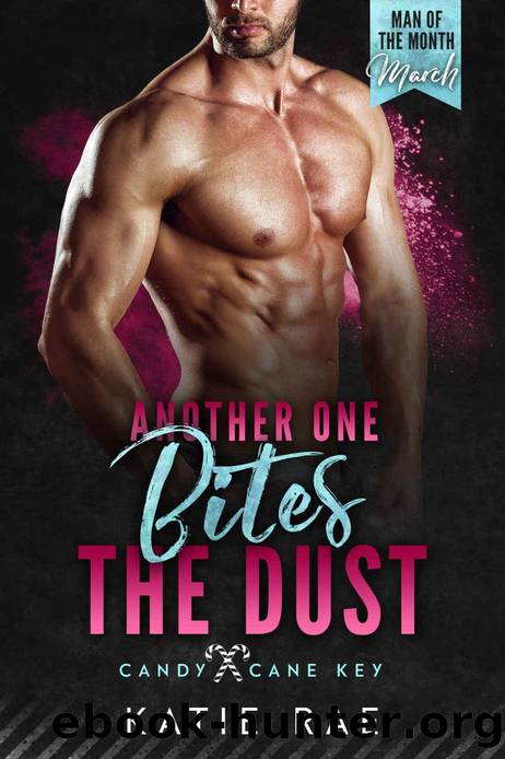 Another One Bites the Dust: A Man of the Month Club Novella by Katie Rae