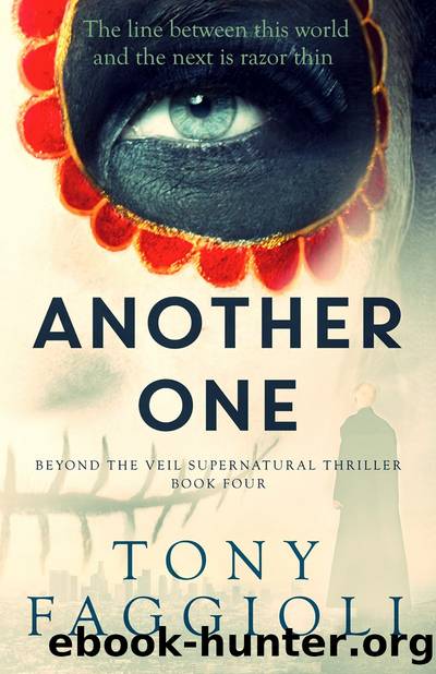 Another One: Beyond the Veil Supernatural Thriller Book Four by Tony Faggioli