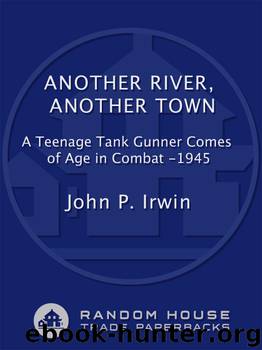 Another River, Another Town by John P. Irwin
