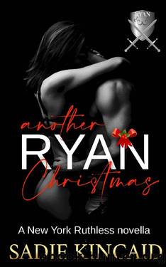 Another Ryan Christmas: A new York Ruthless novella by Sadie Kincaid