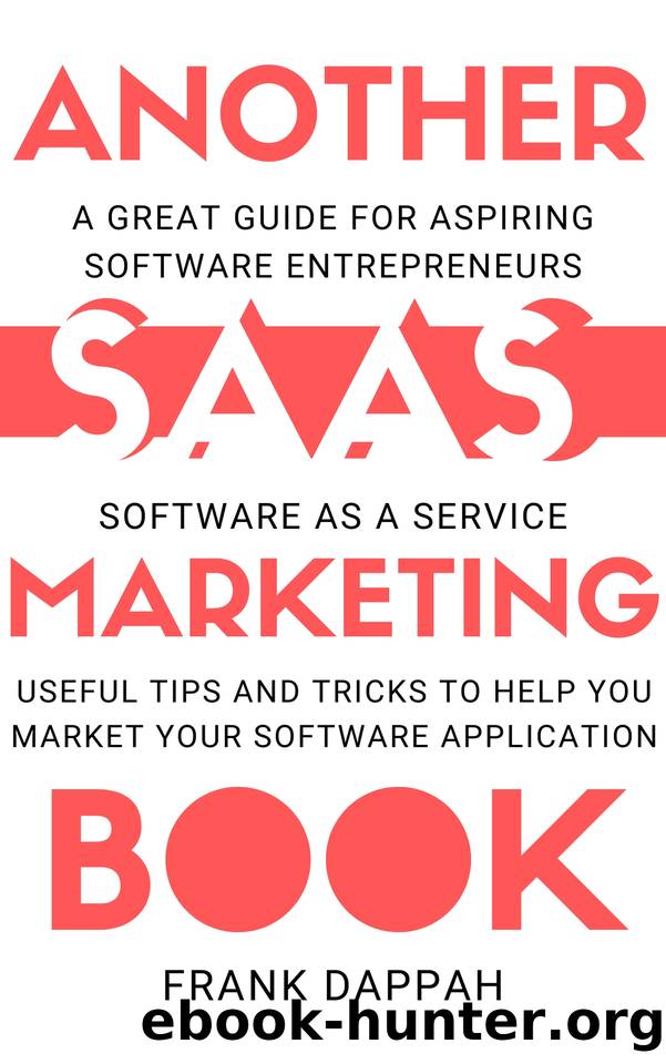 Another SaaS ( Software-as-a-service) Marketing Book : USEFUL TIPS AND TRICKS TO HELP YOU MARKET YOUR SOFTWARE APPLICATION by DAPPAH FRANK