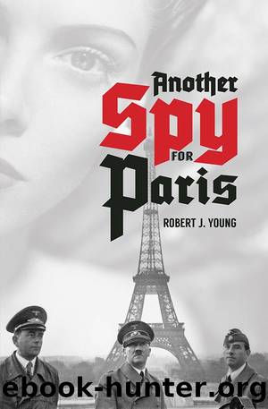 Another Spy for Paris by Robert J. Young