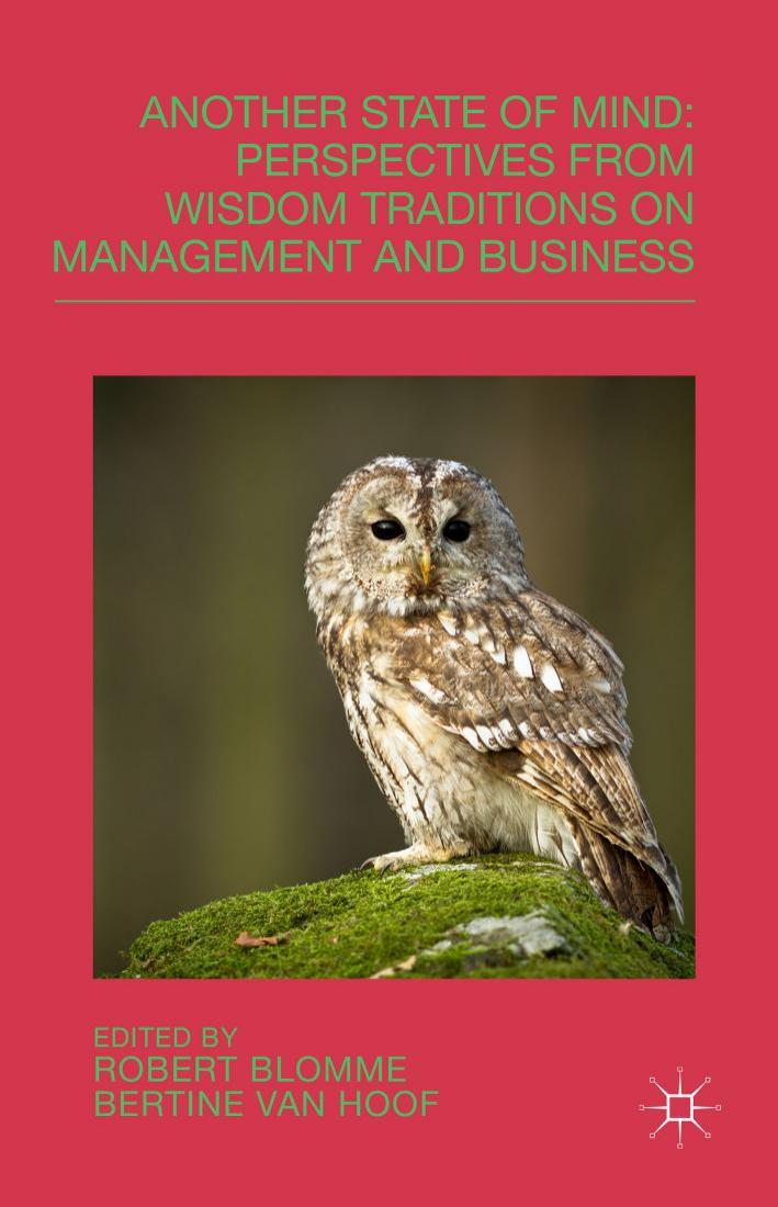 Another State of Mind: Perspectives from Wisdom Traditions on Management and Business (repost) by Robert J. Blomme and Bertine van Hoof