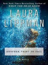 Another Thing To Fall by Laura Lippman