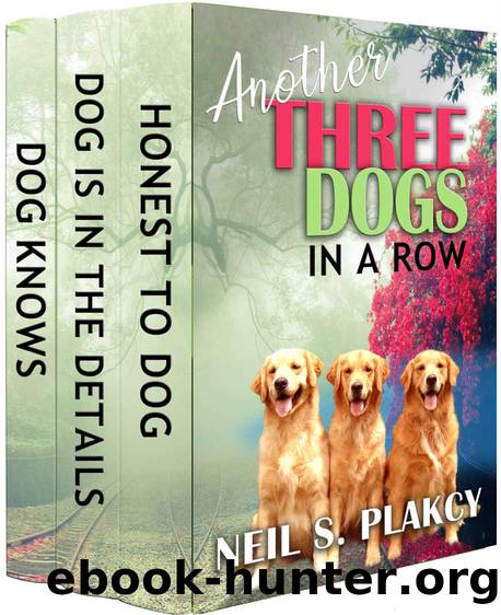 Another Three Dogs in a Row by Neil S. Plakcy