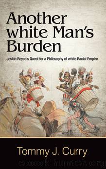 Another White Man's Burden by Tommy J. Curry