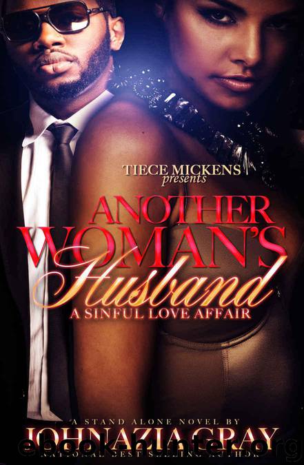 Another Woman's Husband: A Sinful Love Affair by Johnazia Gray