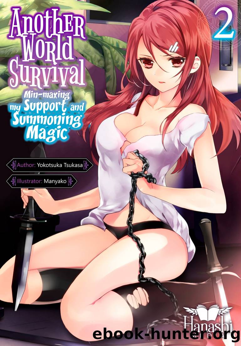 Another World Survival: Min-maxing My Support and Summoning Magic - Volume 02 by Yokotsuka Tsukasa