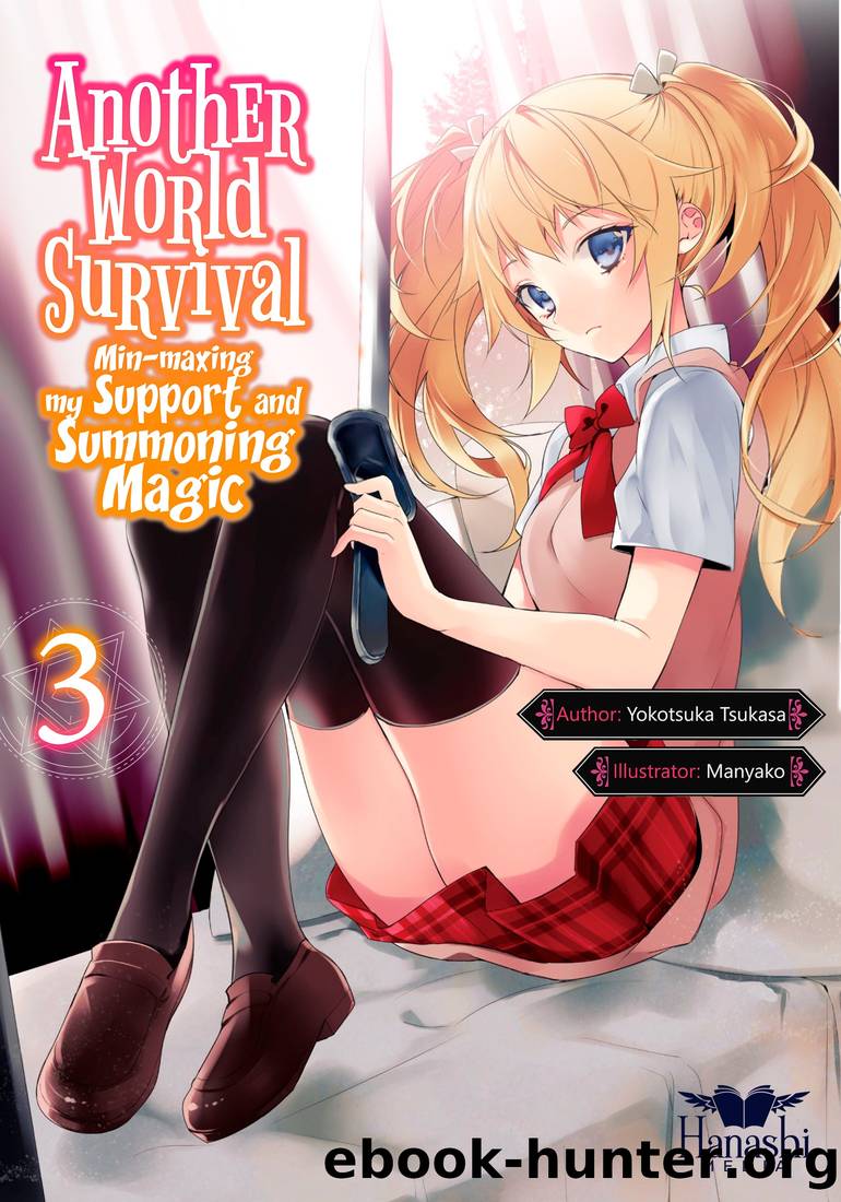 Another World Survival: Min-maxing My Support and Summoning Magic - Volume 03 by Yokotsuka Tsukasa