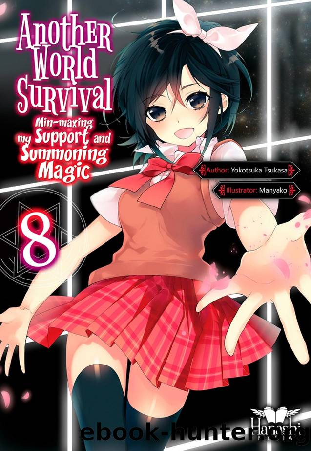 Another World Survival: Min-maxing My Support and Summoning Magic - Volume 08 by Yokotsuka Tsukasa
