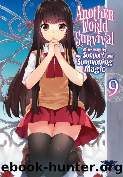Another World Survival: Min-maxing My Support and Summoning Magic - Volume 09 by Yokotsuka Tsukasa
