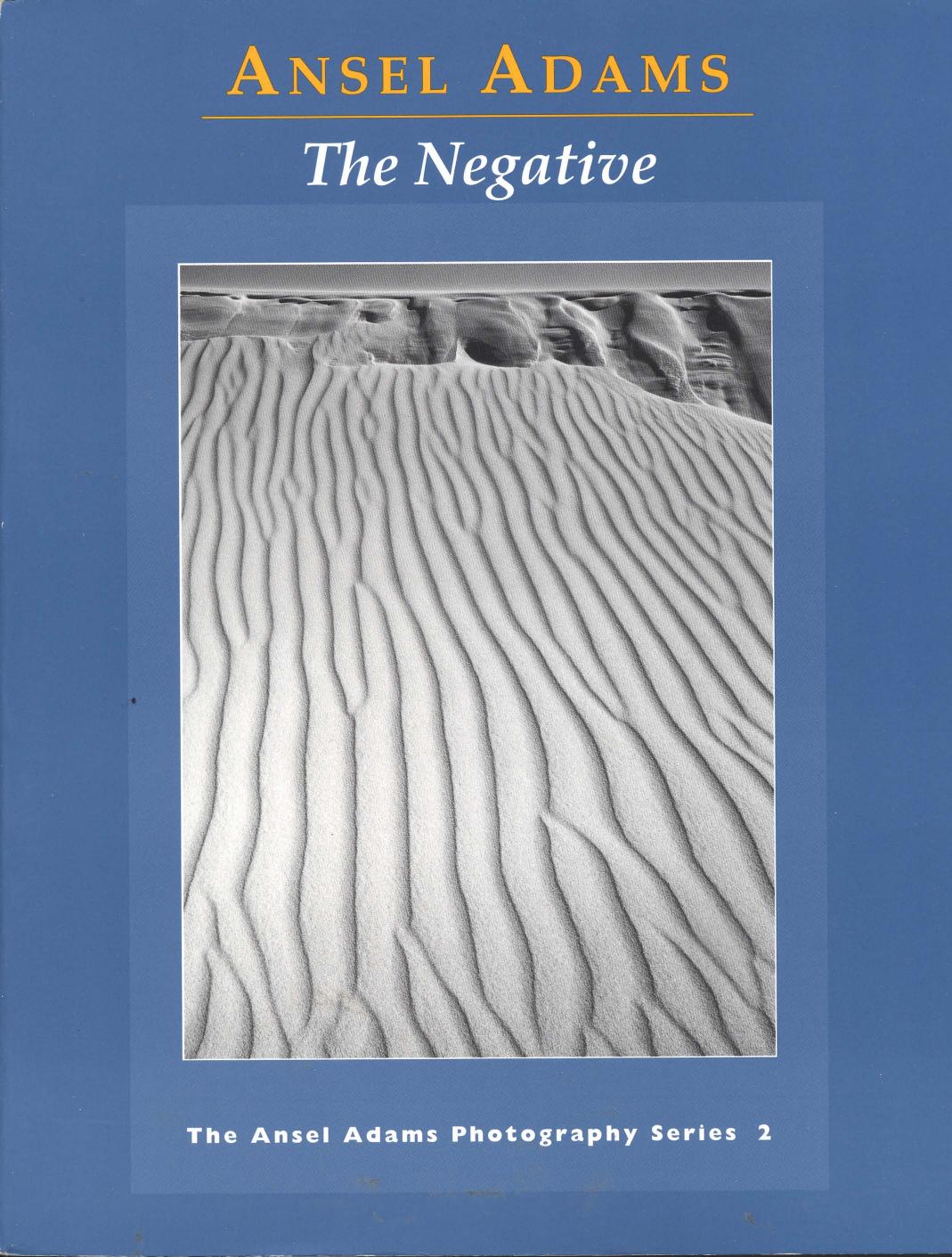 Ansel Adams. The Negative by 2005