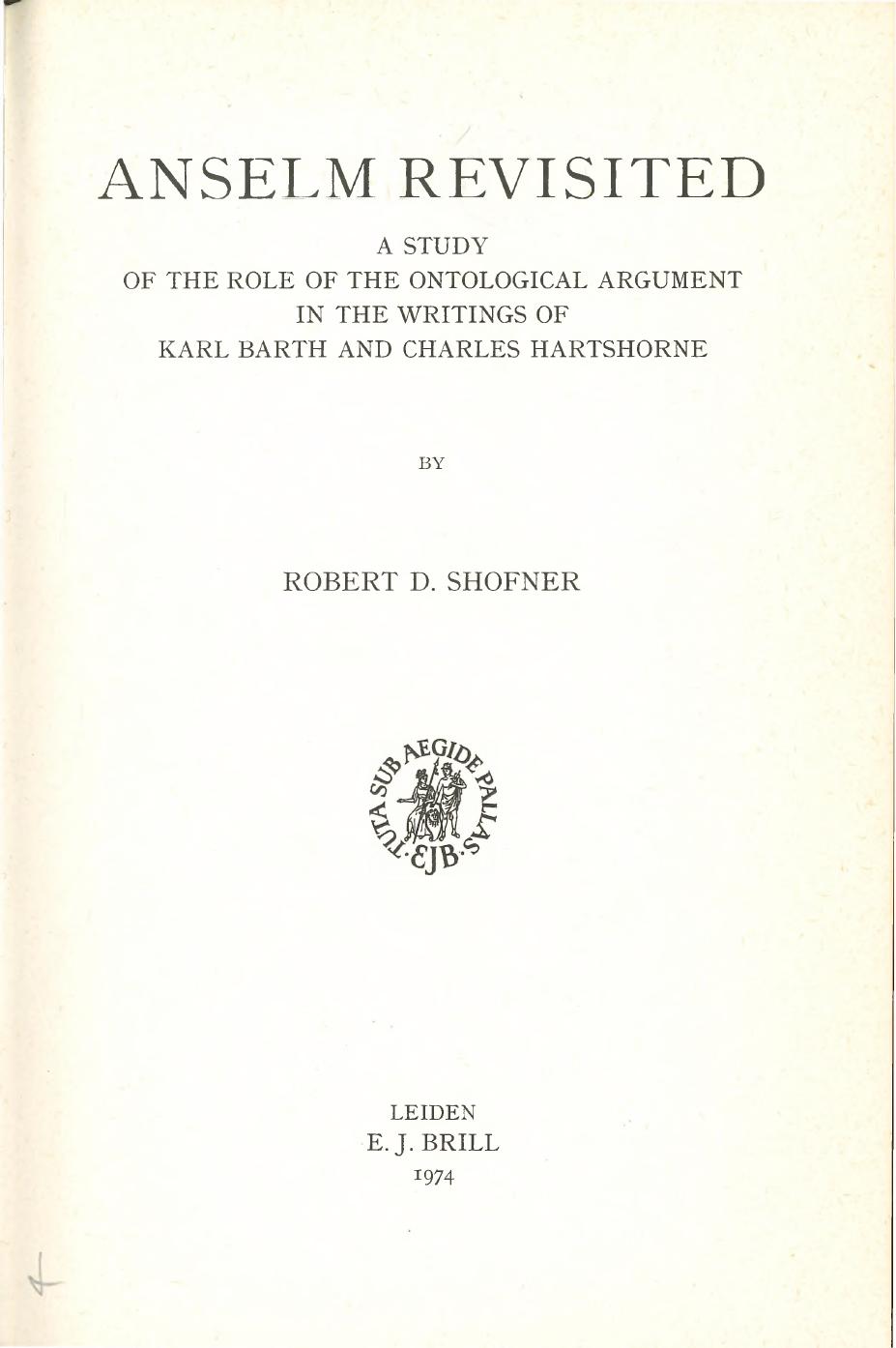 Anselm Revisited: A Study on the role of the Ontological Argument in the Writings of Karl Barth and Charles Hartshorne by Robert D. Shofner