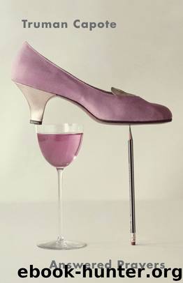 Answered Prayers by Capote Truman