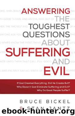 Answering the Toughest Questions About Suffering and Evil by Bruce Bickel & Stan Jantz