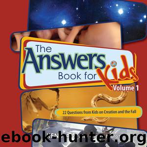 Answers Book for Kids, Volume 1 by Ken Ham & Cindy Malott