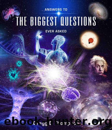 Answers To The Biggest Questions Ever Asked by Thompson Gregg D