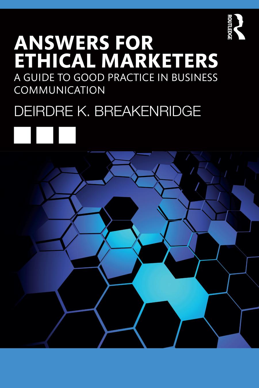 Answers for Ethical Marketers: A Guide to Good Practice in Business Communication by Deirdre K. Breakenridge