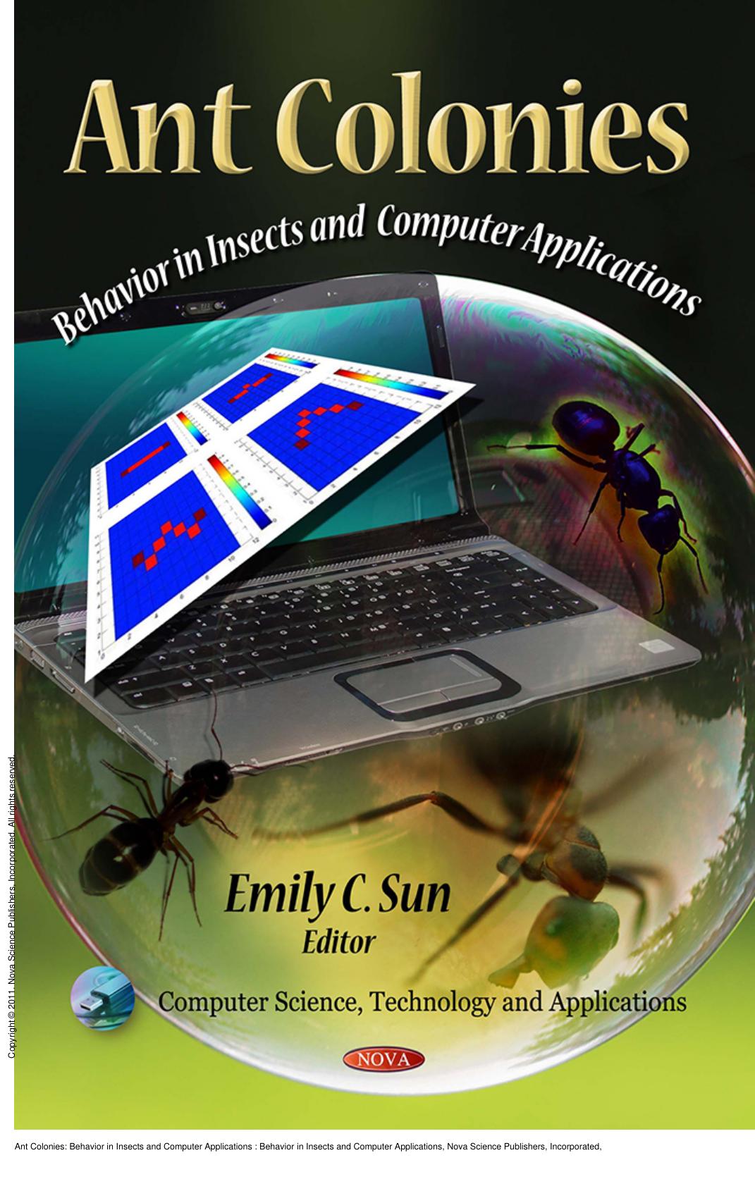 Ant Colonies: Behavior in Insects and Computer Applications : Behavior in Insects and Computer Applications by Emily C. Sun