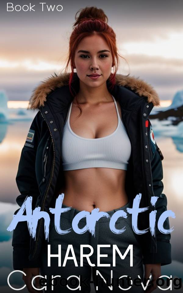 Antarctic Harem: Book Two by Nova Cara