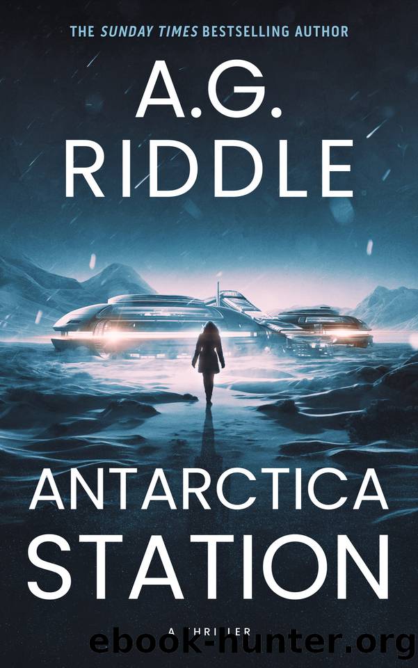 Antarctica Station: A Thriller by A.G. Riddle