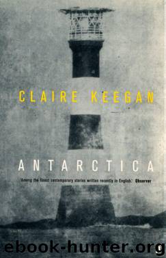 Antarctica by Claire Keegan