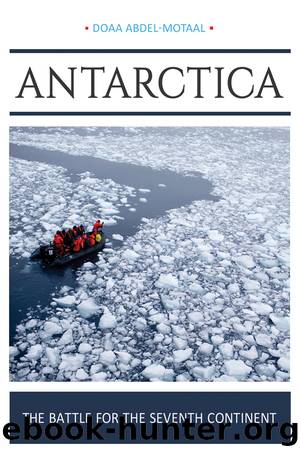 Antarctica: The Battle for the Seventh Continent by Doaa Abdel-Motaal