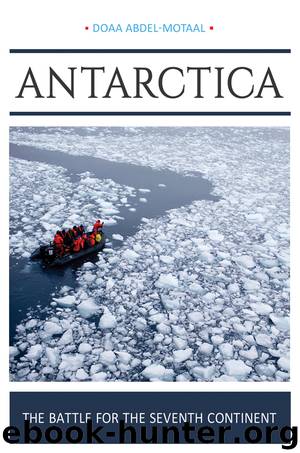 Antarctica: the Battle for the Seventh Continent by Abdel-Motaal Doaa;