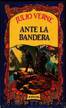 Ante La Bandera by Julio Verne