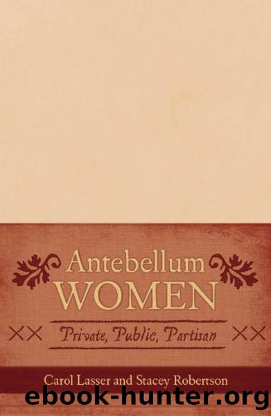 Antebellum Women by Lasser Carol;Robertson Stacey; & Stacey Robertson
