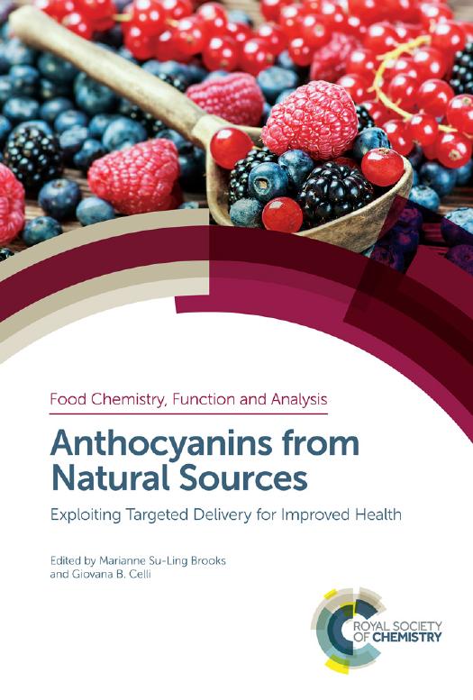 Anthocyanins from Natural Sources: Exploiting Targeted Delivery for Improved Health by Marianne Su-Ling Brooks Giovana B Celli