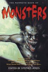 Anthology.The.Mammoth.Book.of.Monsters.Stephen.Jones.2007 by Anthology