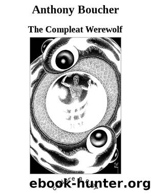 Anthony Boucher by The Compleat Werewolf