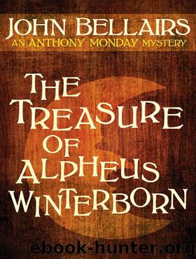 Anthony Monday 01: Treasure of Alpheus Winterborn, The by Bellairs John