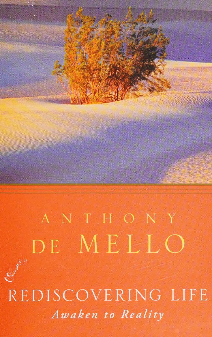 Anthony de Mello Rediscovering Life: Awaken to Reality - Rediscovery of Life by Anthony De Mello