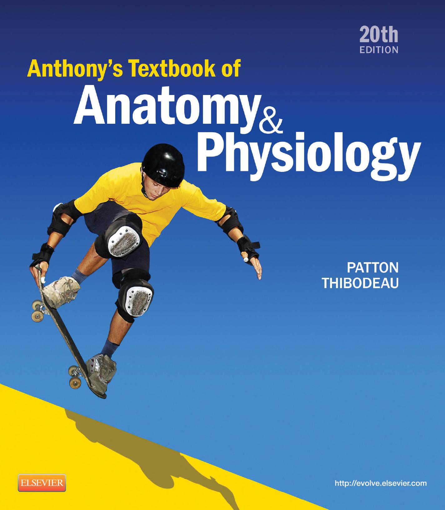 Anthony's Textbook of Anatomy & Physiology by Kevin T. Patton
