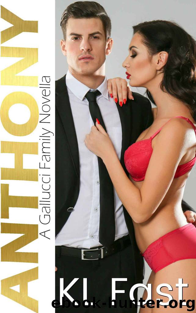 Anthony: A Gallucci Family Novella by Fast K.L