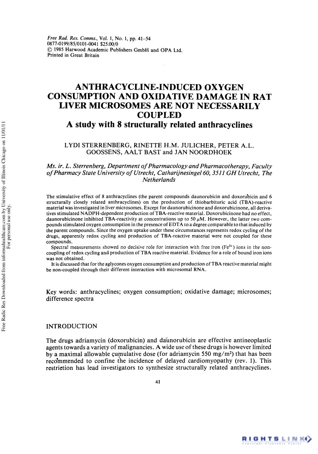 Anthracycline-Induced Oxygen Consumption and Oxidative Damage in Rat Liver Microsomes are not Necessarily Coupled: A study with 8 structurally related anthracyclines by Lydi Sterrenberg1 Rinette H.M. Julicher1 Peter A.L. Goossens1 Aalt Bast1 & Jan Noordhoek1