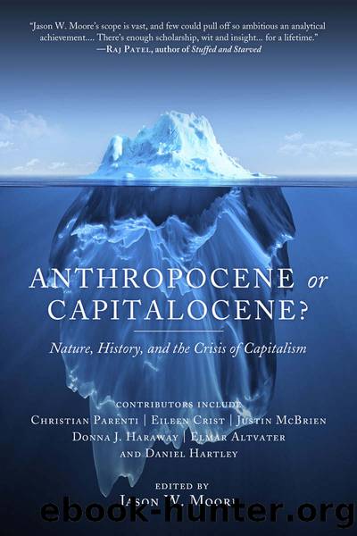 Anthropocene or Capitalocene?: Nature, History, and the Crisis of Capitalism (KAIROS) by unknow