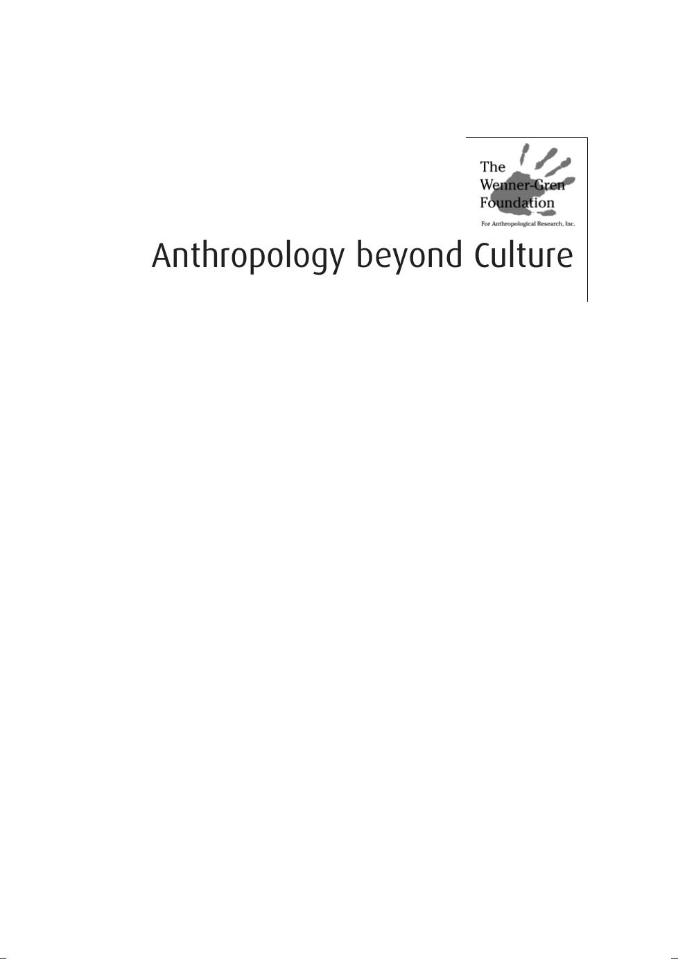 Anthropology Beyond Culture (Wenner Gren International Symposium Series) by Richard G. Fox (Editor) & Barbara J. King (Editor)