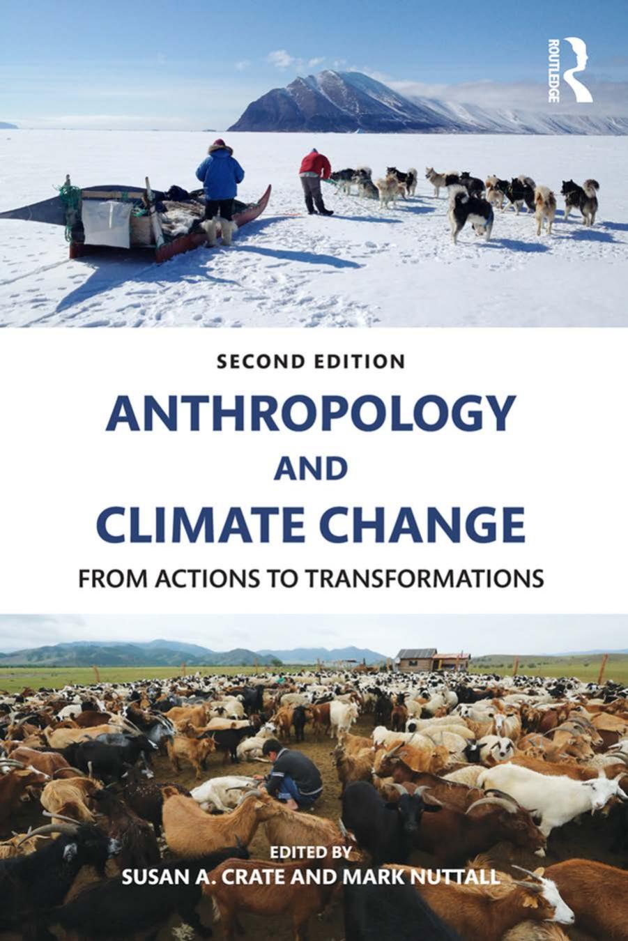 Anthropology and Climate Change: From Actions to Transformations by Susan A. Crate Mark Nuttall