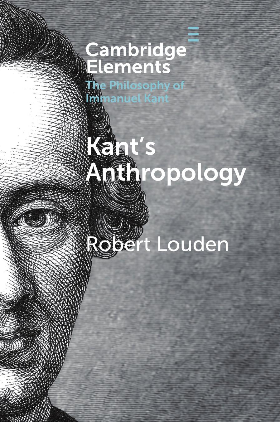 Anthropology from a Kantian Point of View (Kantâs Anthropology) by Robert B. Louden