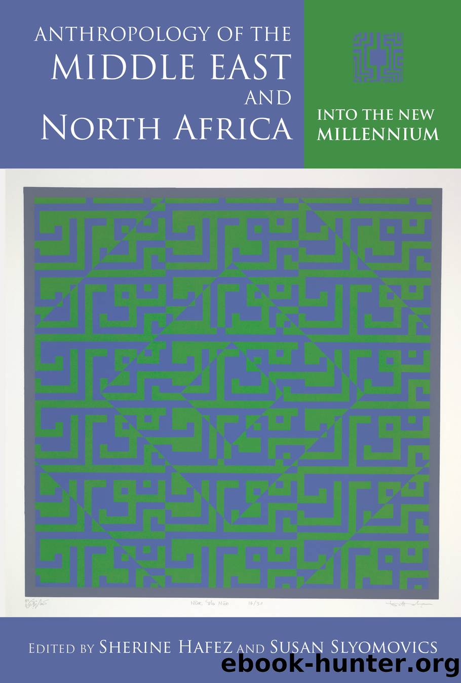 Anthropology of the Middle East and North Africa by Sherine Hafez Susan Slyomovics