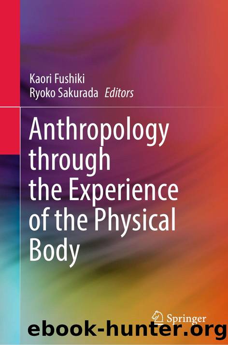 Anthropology through the Experience of the Physical Body by Kaori Fushiki · Ryoko Sakurada