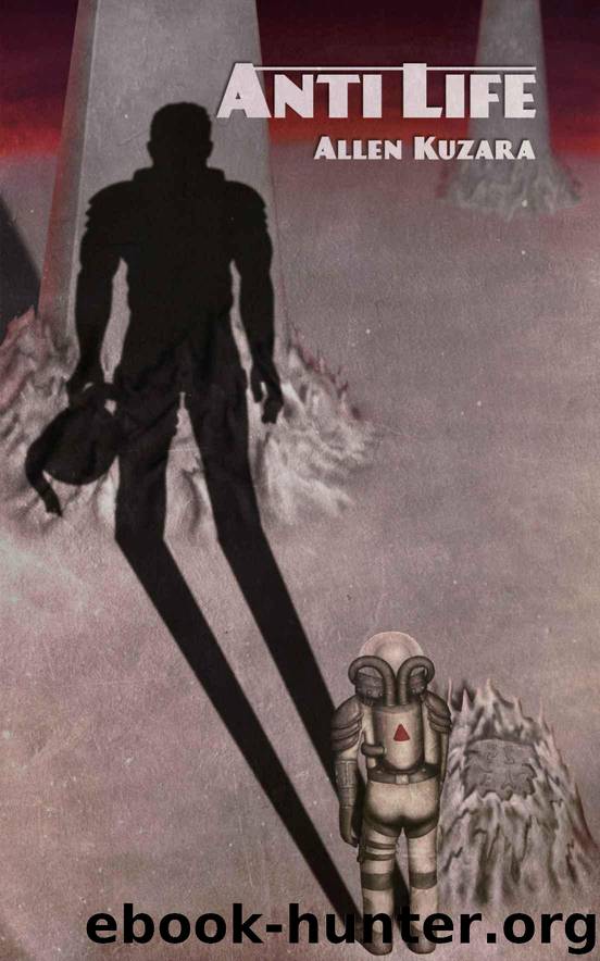 Anti Life by Allen Kuzara