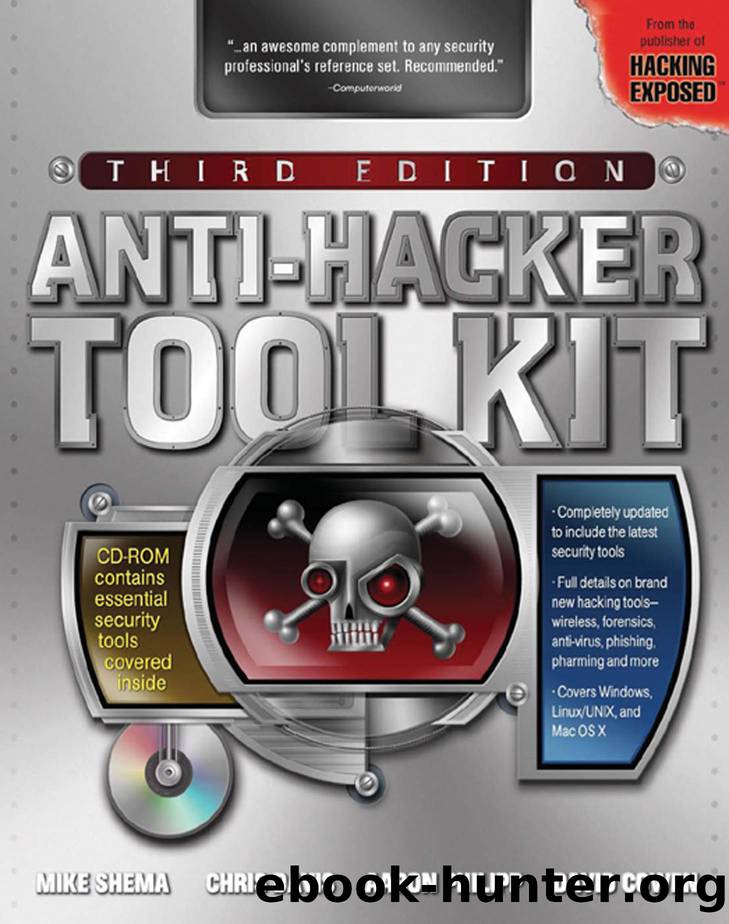 Anti-Hacker Tool Kit, Third Edition by Mike Shema Chris Davis Aaron Philipp David Cowen