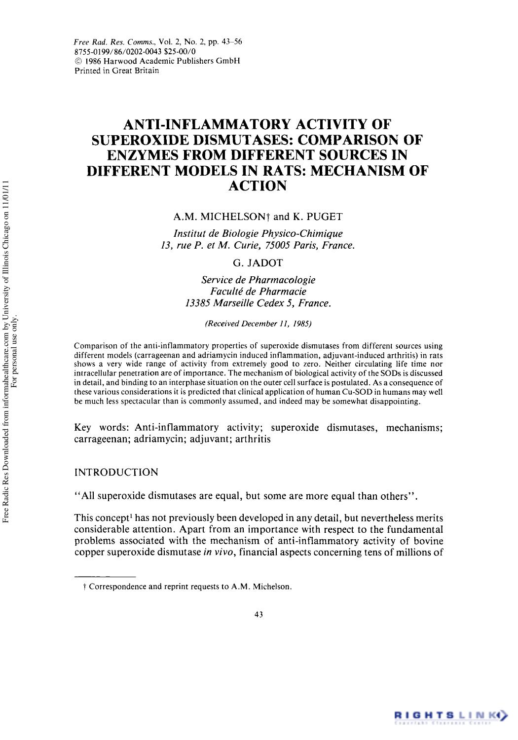 Anti-Inflammatory Activity of Superoxide Dismutases: Comparison of Enzymes from Different Sources in Different Models in Rats: Mechanism of Action by A.M. Michelson1 K. Puget1 & G. Jadot2