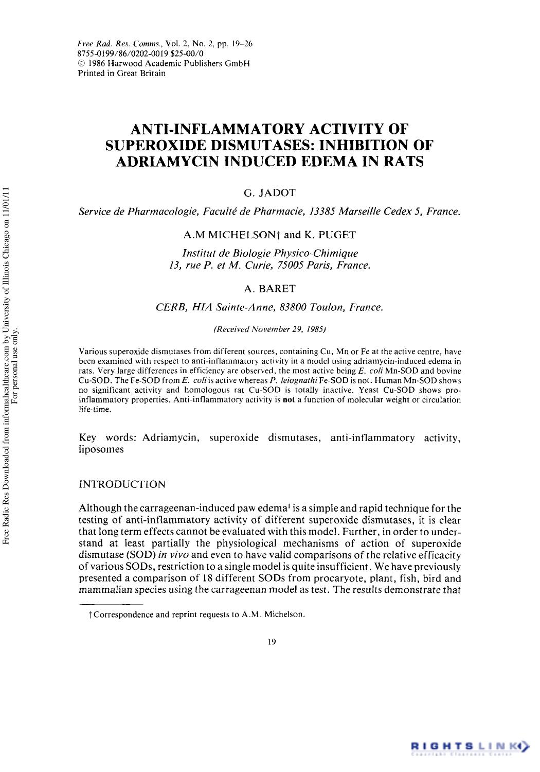 Anti-Inflammatory Activity of Superoxide Dismutases: Inhibition of Adriamycin Induced Edema in Rats by G. Jadot1 A.M Michelson2 K. Puget2 & A. Baret3