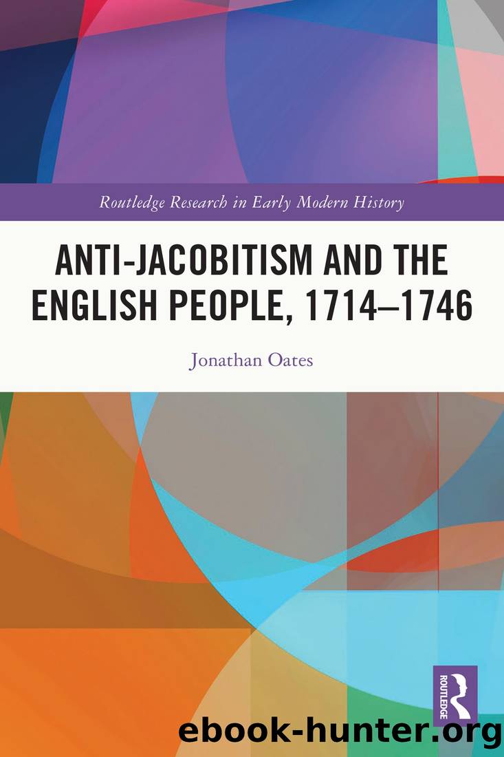 Anti-Jacobitism and the English People, 17141746 by Jonathan Oates;
