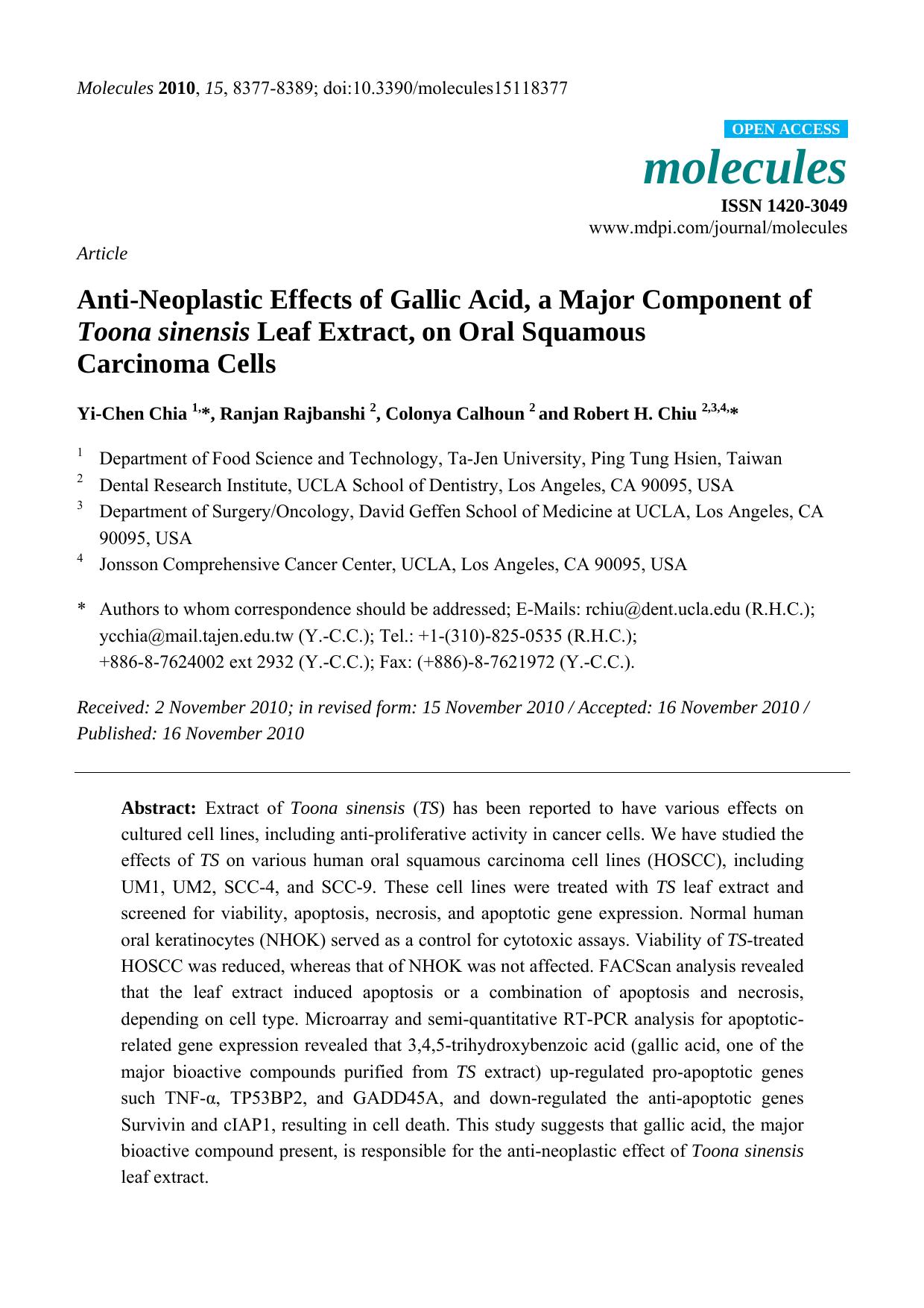 Anti-Neoplastic Effects of Gallic Acid, a Major Component of Toona sinensis Leaf Extract, on Oral Squamous by Yi-Chen Chia 1 & * & Ranjan Rajbanshi 2 & Colonya Calhoun 2 and Robert H. Chiu 2 & 3 & 4